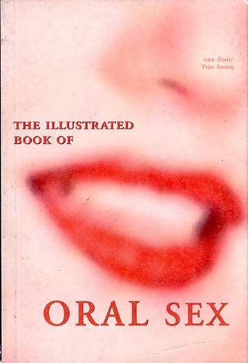 The Illustrated Book Of Oral Sex The Erotic Print Society