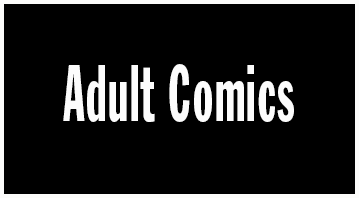 ADULT COMICS