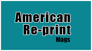 American re-print Mags