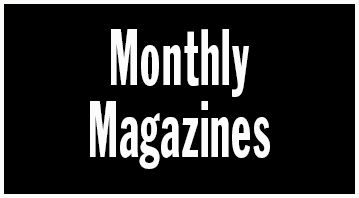 MONTHLY MAGAZINES